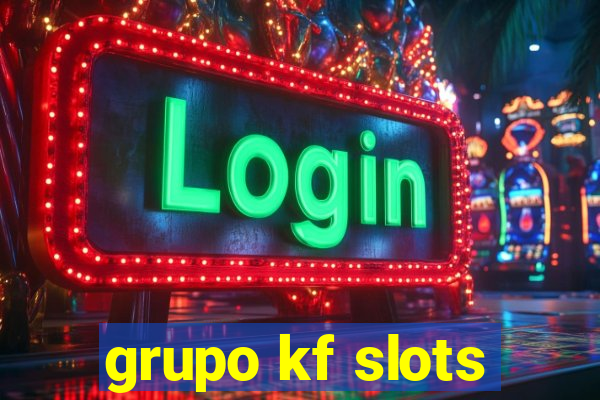 grupo kf slots